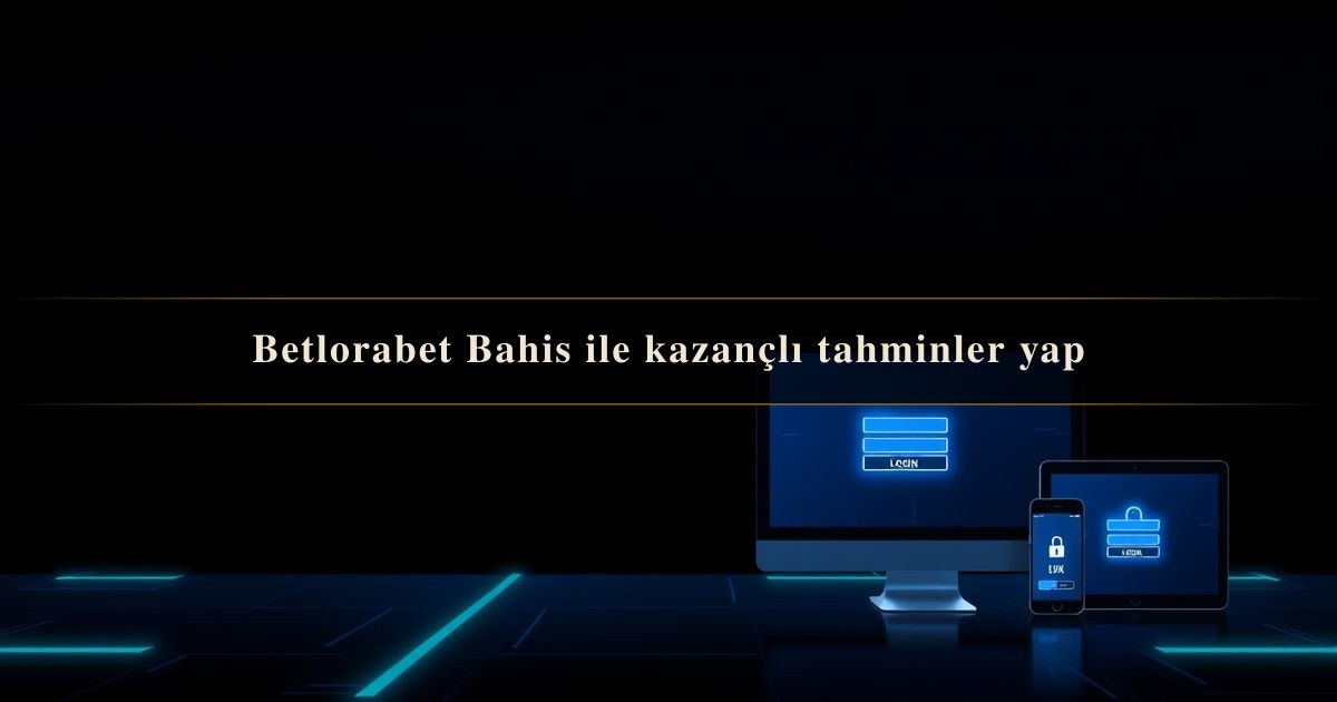 Betlorabet Bahis